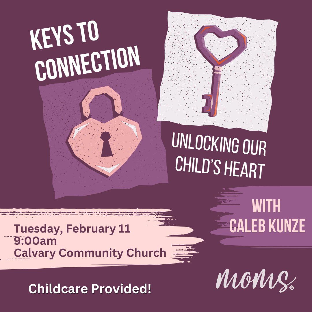 MOMS Speaker: Keys to Connection: Unlocking Our Child\u2019s Heart