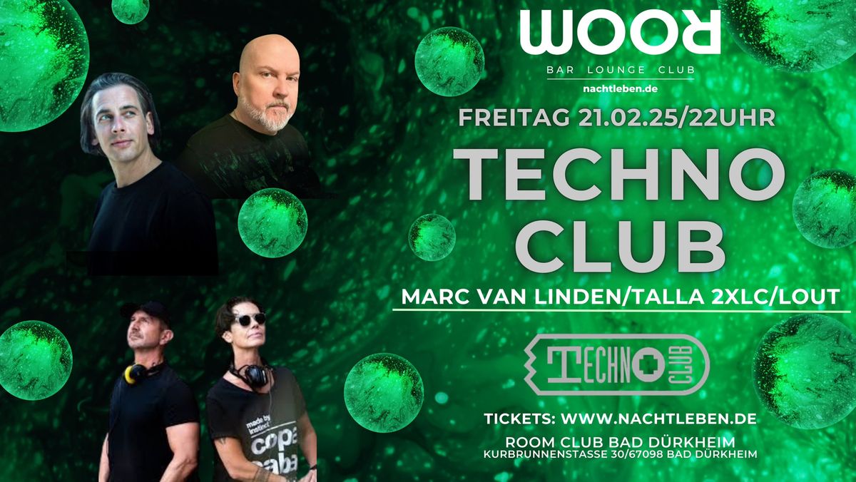 TECHNO CLUB mit Talla 2XLC\/Marc van Linden\/Lout