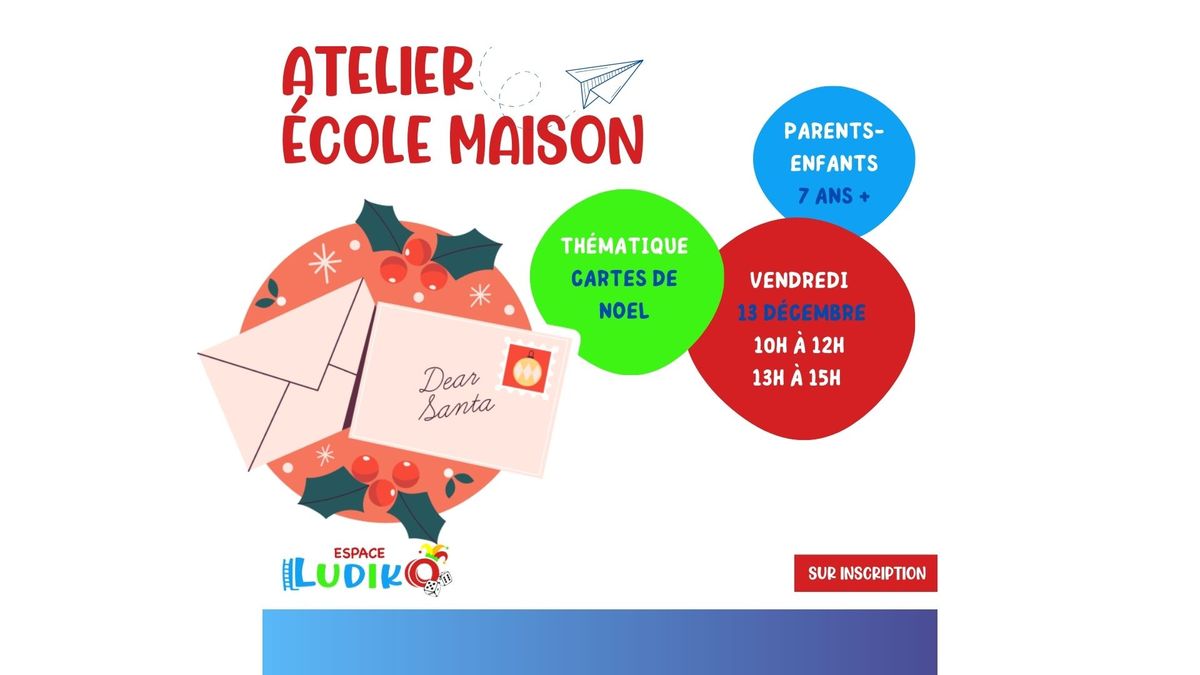 Atelier \u00c9cole Maison - Cartes de Noel