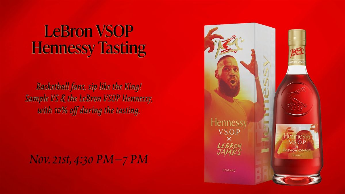 Sip Like The King: LeBron VSOP Hennessy Tasting