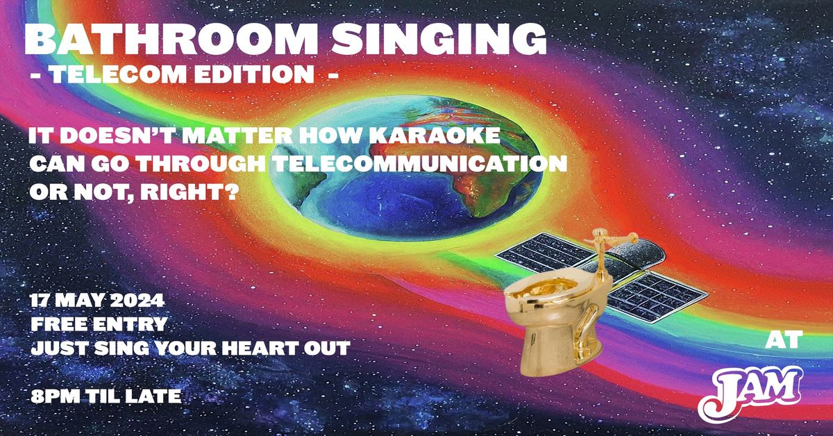 BATHROOM SINGING TELECOM EDITION