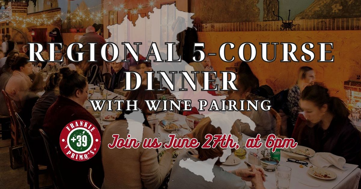 5-Course & Wine Pairing Regional Dinner