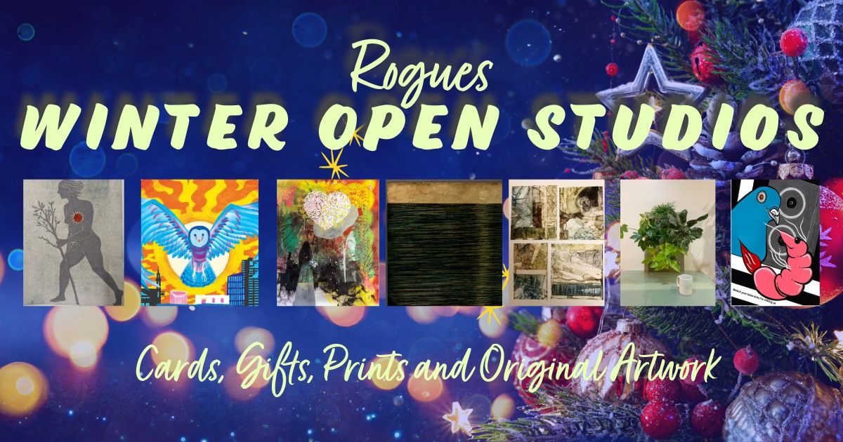 Rogues Winter Open Studios