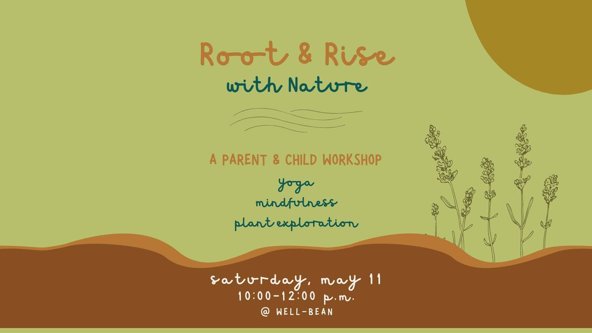 Root & Rise with Nature - a parent + child workshop