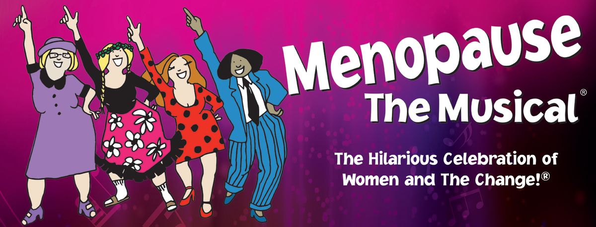 Menopause the Musical at Algonquin Commons Theatre