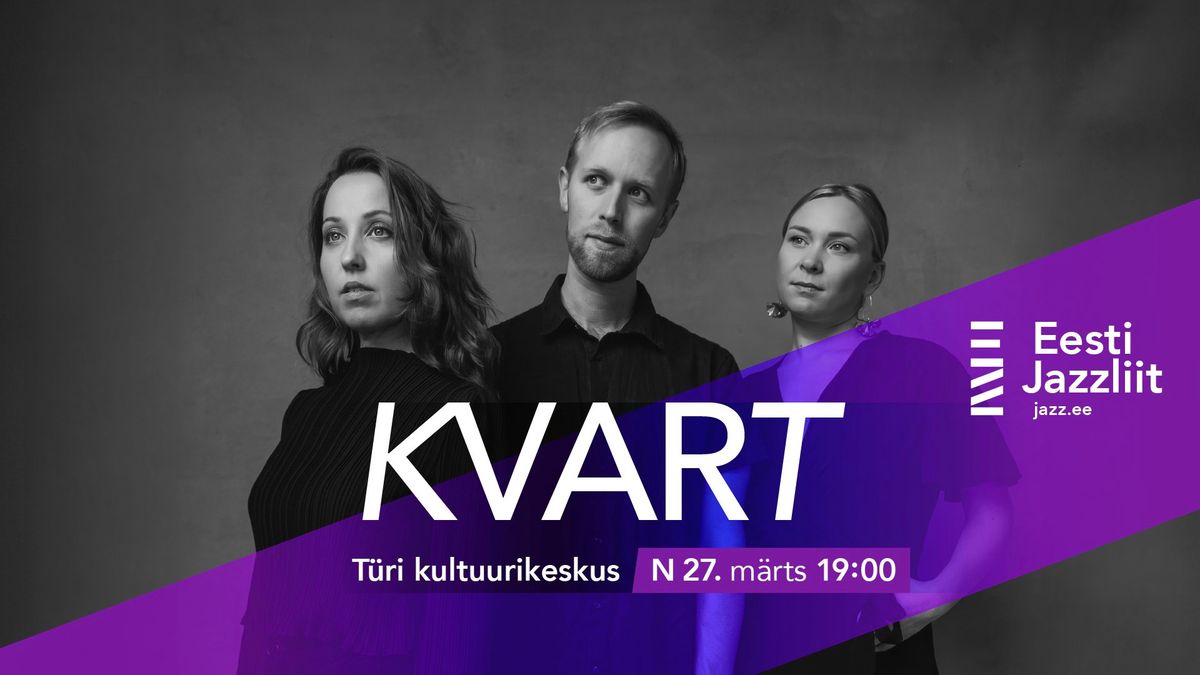 Jazzliit ja T\u00fcri Kultuurikeskus LIVE | KVART