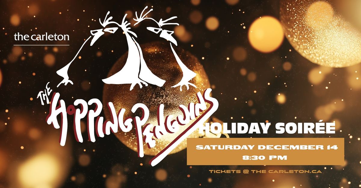 The Hopping Penguins Holiday Soiree Live at The Carleton