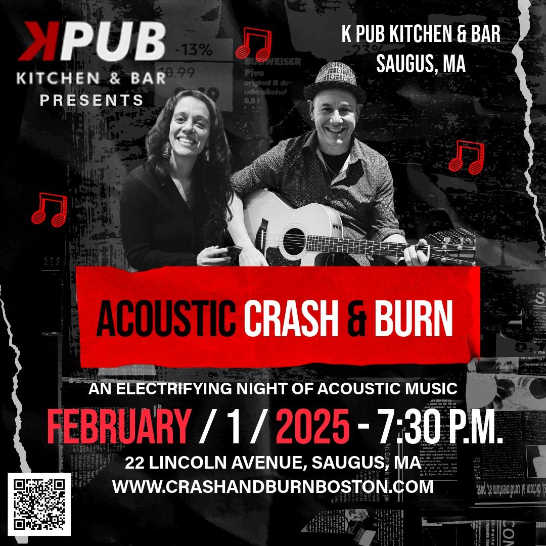 Crash & Burn Acoustic Debut at  K Pub Kitchen & Bar - Saugus, MA