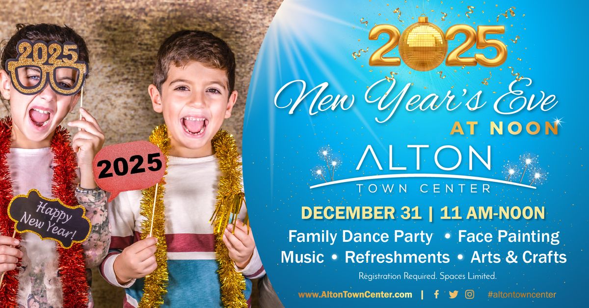 NYE at NOON! Register at www.altontowncenter.com