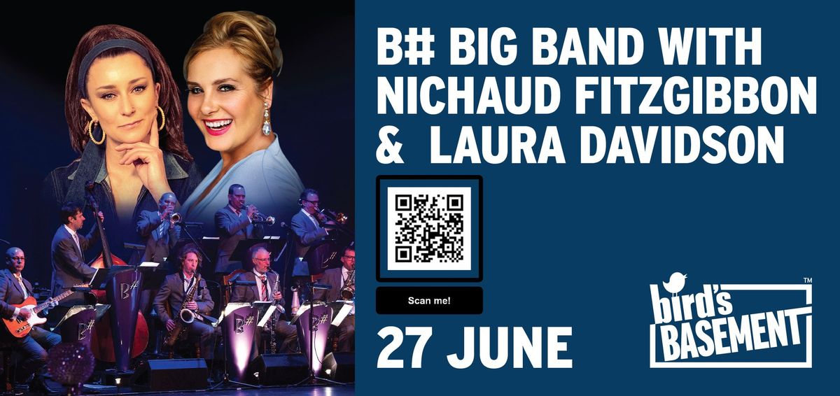 B# Big Band with Nichaud Fitzgibbon & Laura Davidson