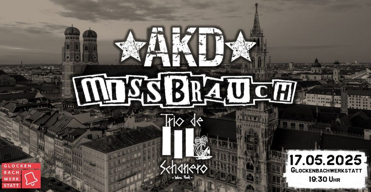 Punk over Munich! \/w AKD + Missbrauch + Trio de Schanero