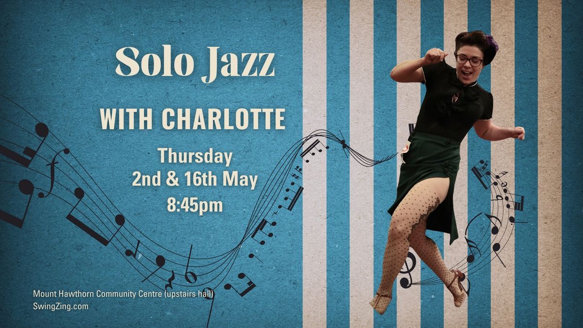 Solo Jazz with Charlotte - Part 2!