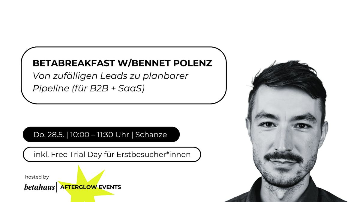 betahaus Afterglow |Von Leads zur Pipeline: betabreakfast w\/Bennet Polenz