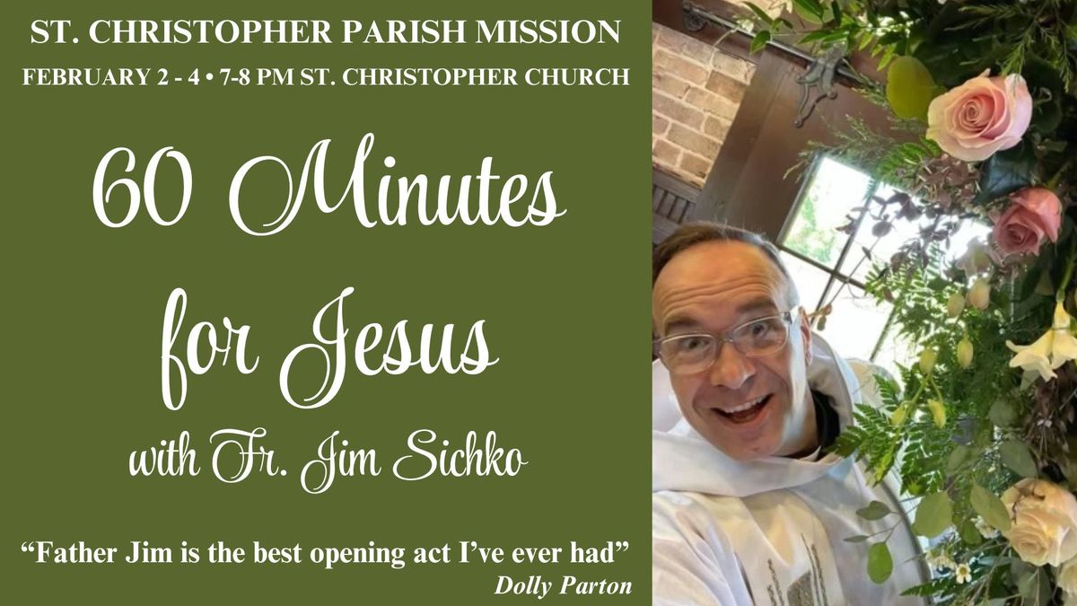 60 Minutes for Jesus with Fr. Jim Sichko