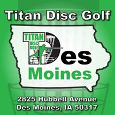 Titan Disc Golf - Des Moines