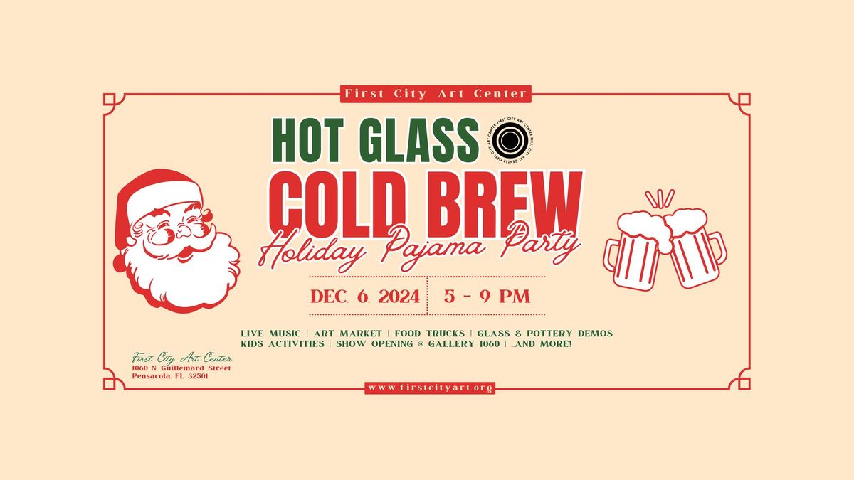 Hot Glass, Cold Brew: Holiday Pajama Party