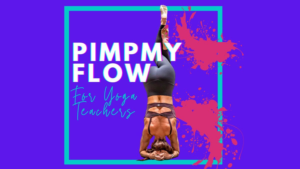 Pimp My Flow - Creative Sequencing For Yoga Teachers