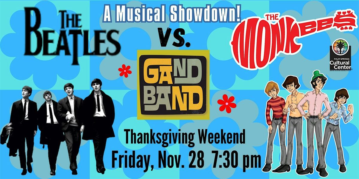 GAND BAND:  Beatlemania vs. Monkee Madness!