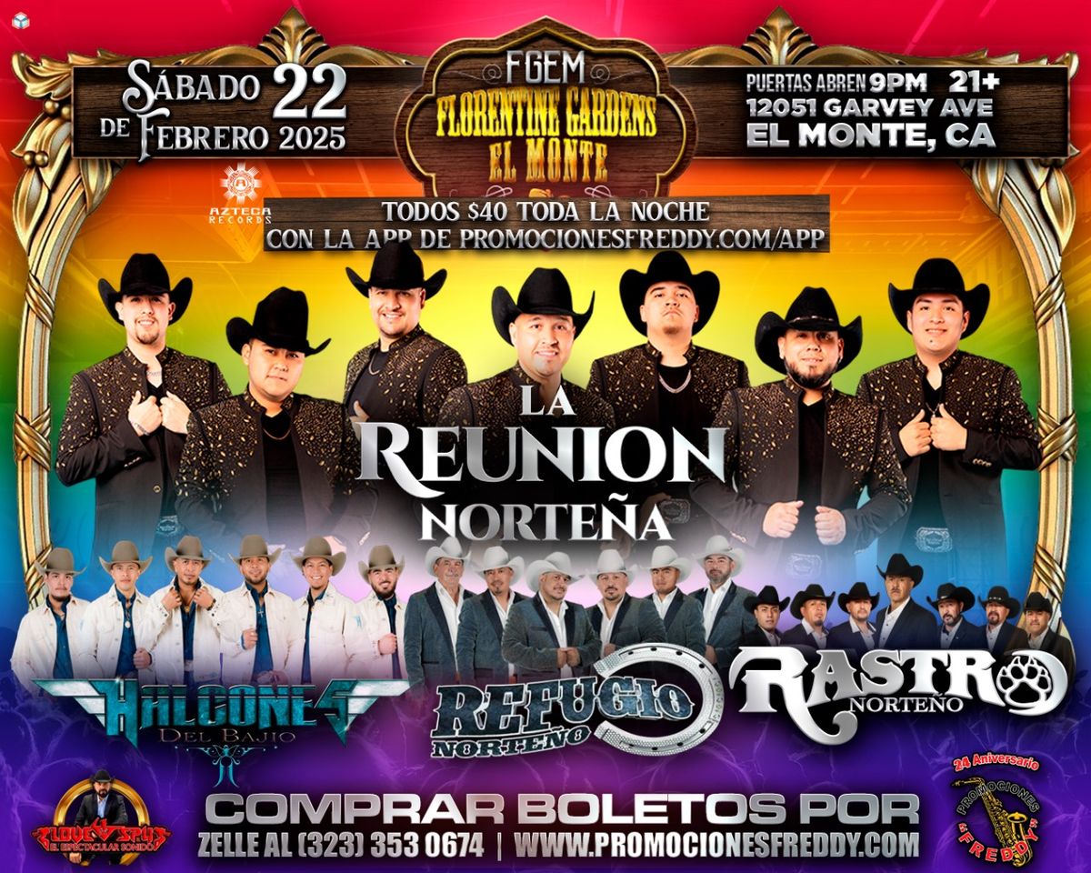 SABADO 22 DE FEBRERO LA REUNION NORTENA EN FLORENTINE GARDENS EL MONTE