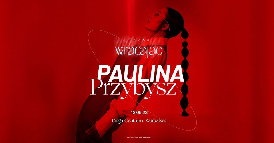 Paulina Przybysz \u2022 go\u015bcinnie: asthma \u2022 12 maja \u2022 Warszawa