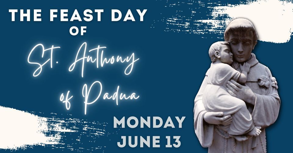 The Feast Day of St. Anthony of Padua, St. Anthony of Padua Catholic