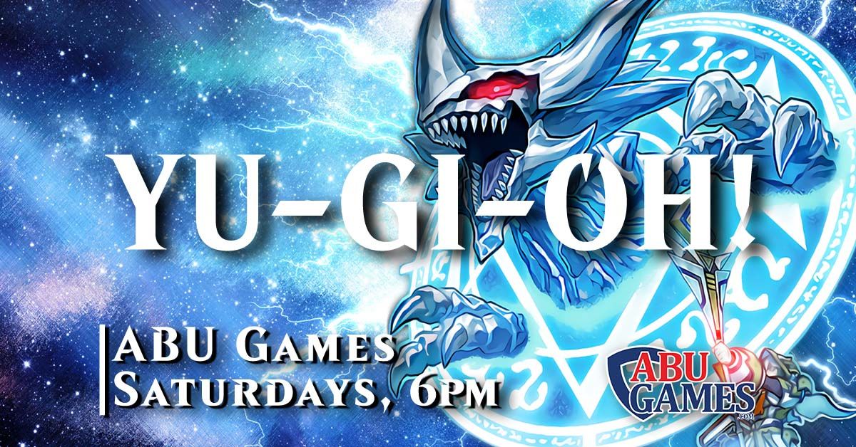 Weekly Yu-Gi-Oh! at ABU Games