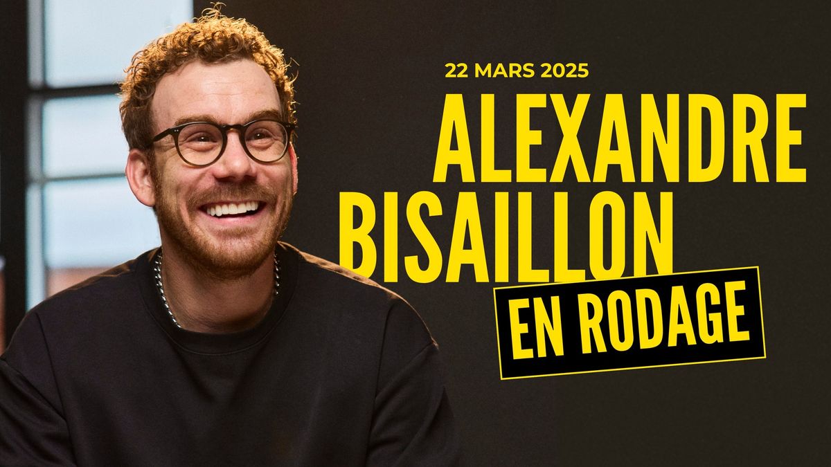 Alexandre Bisaillon - En rodage