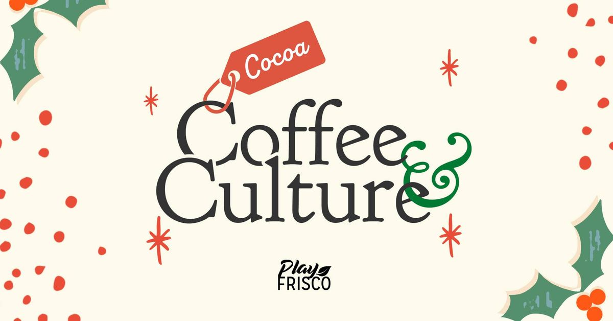 Cocoa, Coffee & Culture