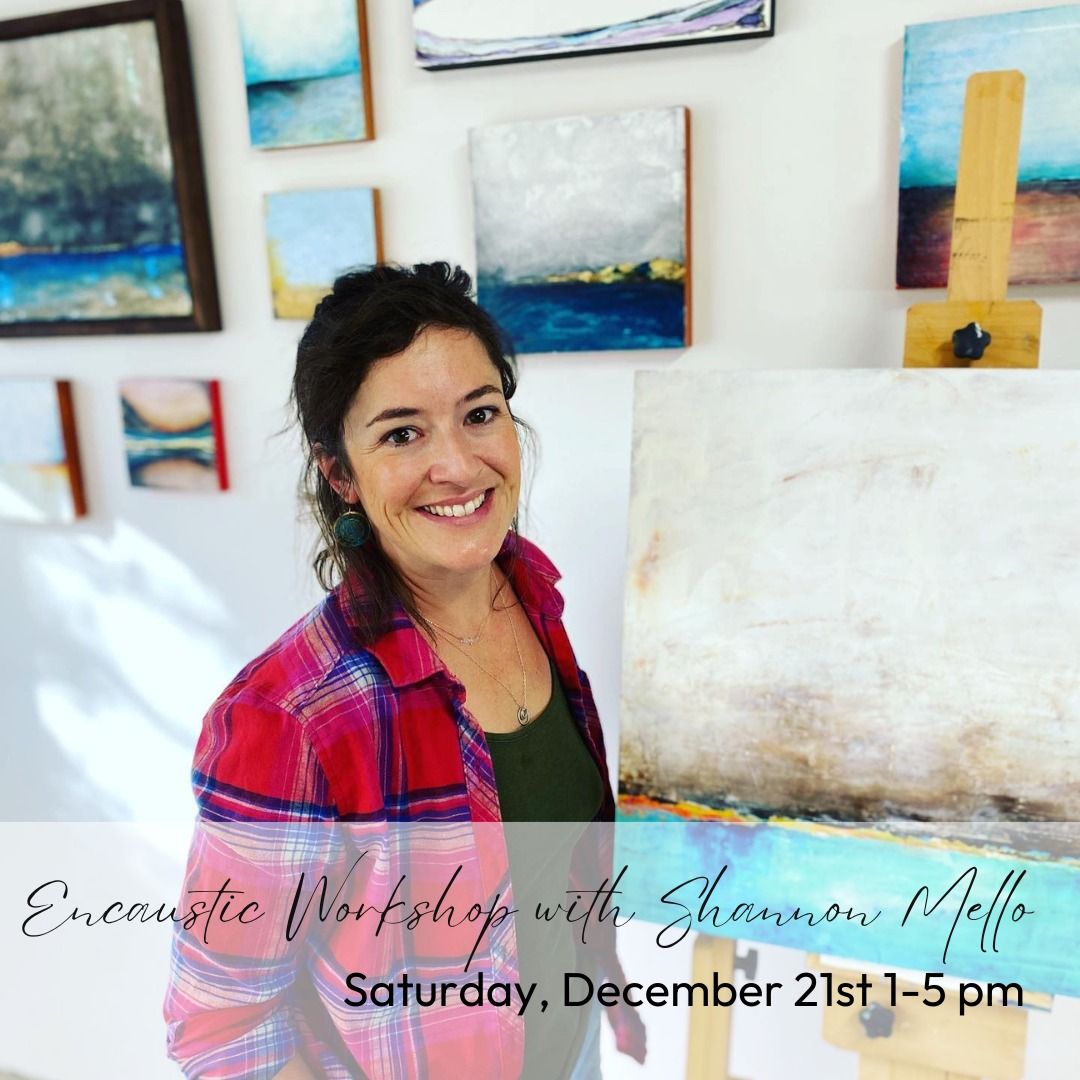 Encaustic Workshop with Shannon Mello