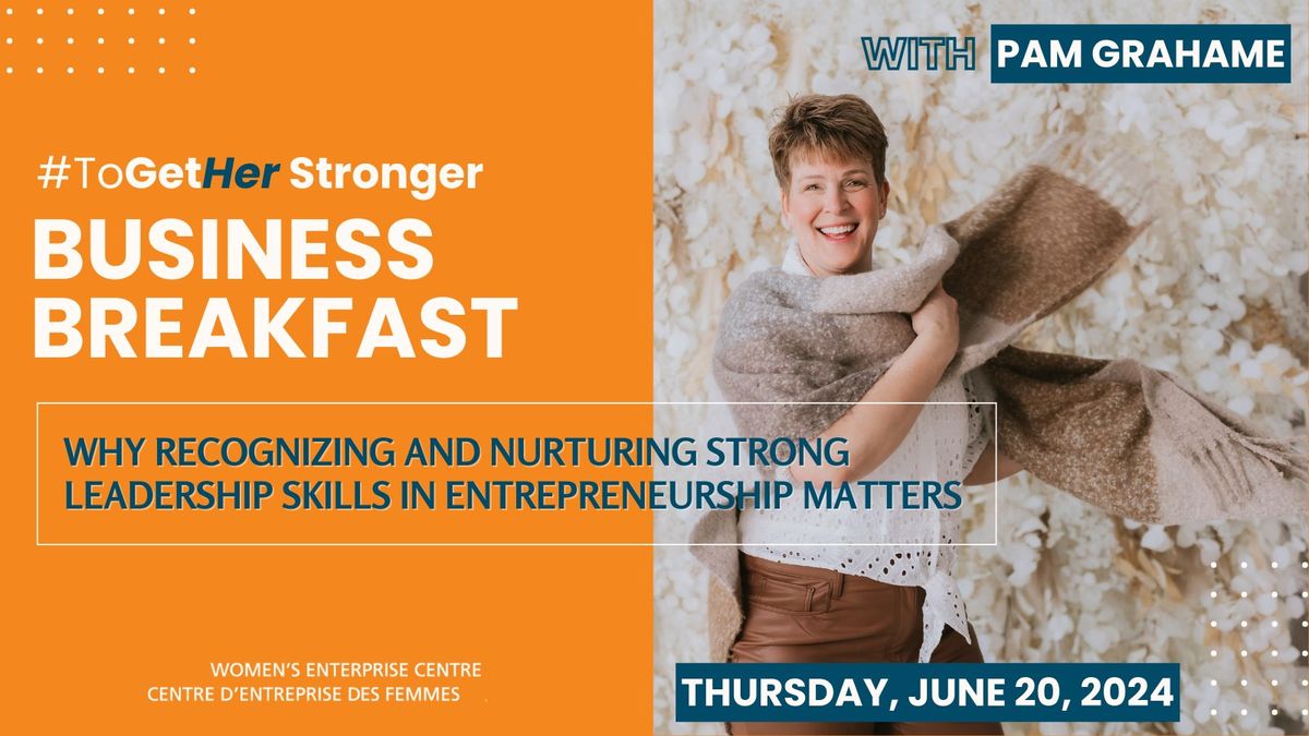 #ToGetHer Stronger Business Breakfast | Thursday, June 20, 2024