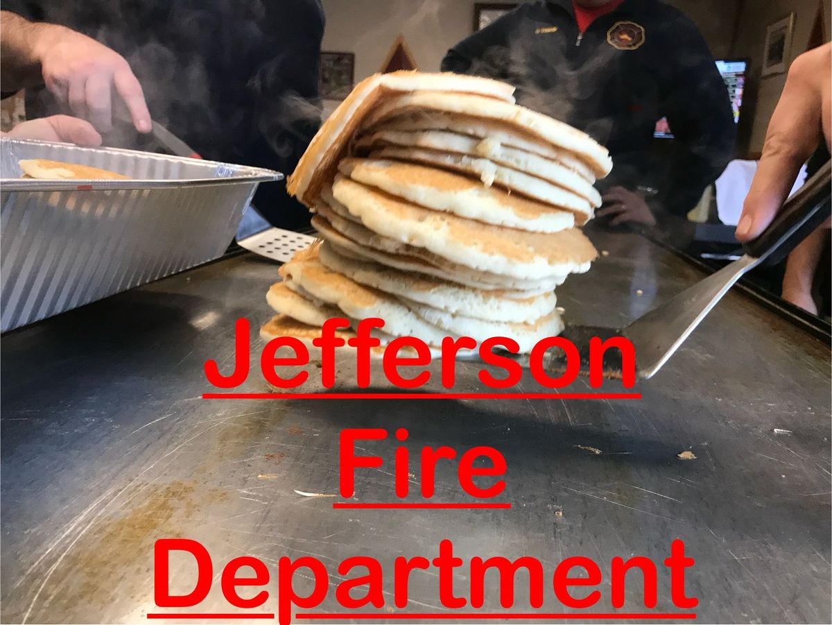 Jefferson, Fire Dept , pancakes, & sausage breakfast