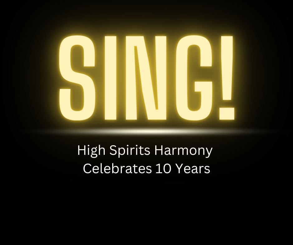 High Spirits Harmony's 10th anniversary concert