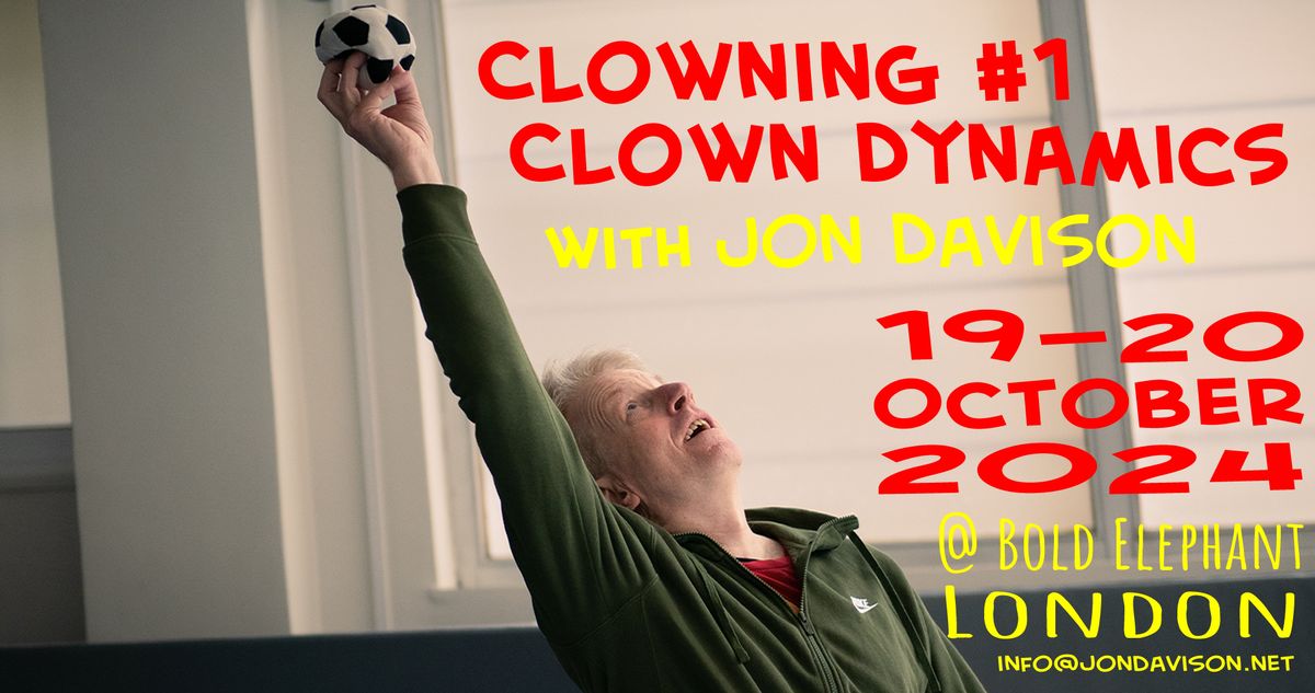 Clowning #1 - Clown Dynamics with Jon Davison 