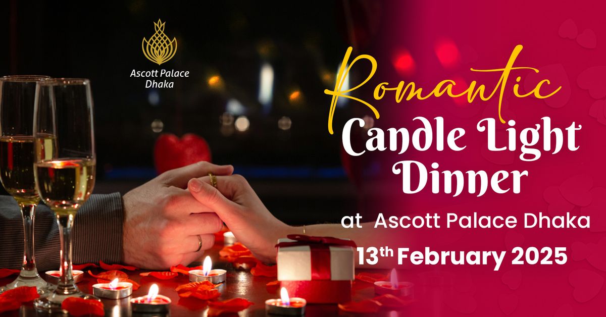 Valentine's Eve Candle Light Dinner @ Ascott Palace