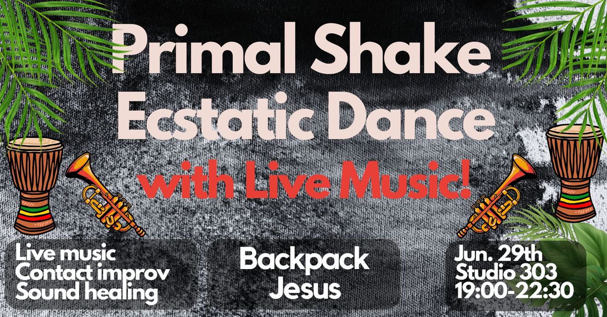 Primal Shake Ecstatic Dance (with Live Music + Shaking & Contact Improv Warmup)