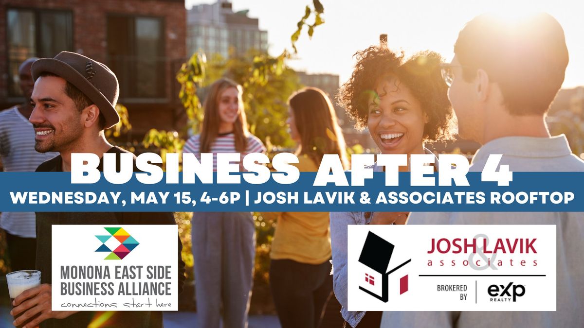 Business After 4 with Josh Lavik & Associates