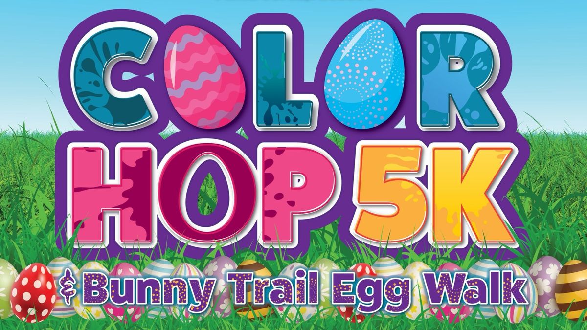 Color Hop 5k and Bunny Trail Egg Walk