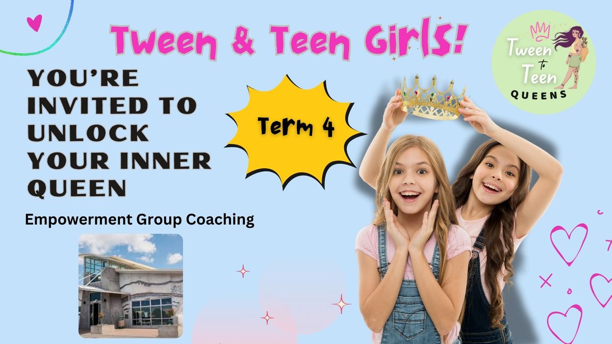 Tween to Teen Queens ~ Term 4 ~ Papamoa Library