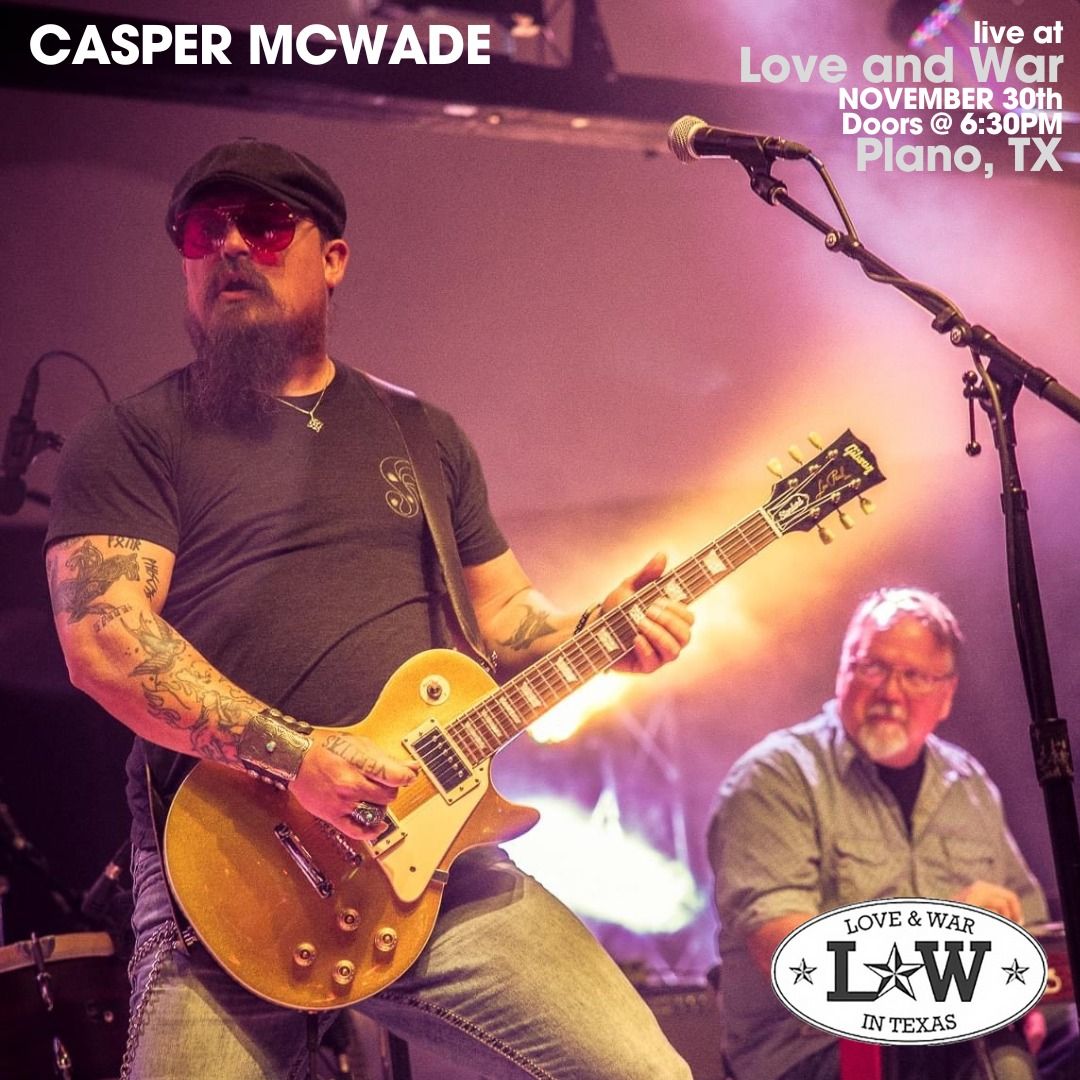 Casper McWade LIVE at Love and War (Plano, TX) 