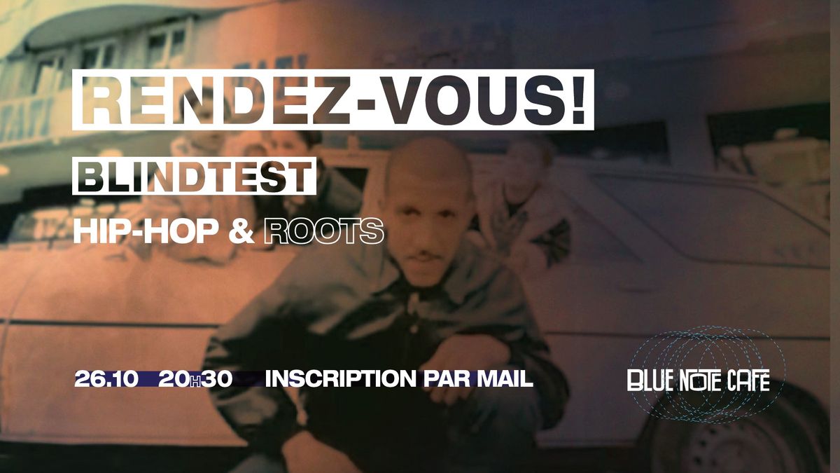 Rendez-vous! Blindtest "Hip-Hop & Roots" \u2022 26.10