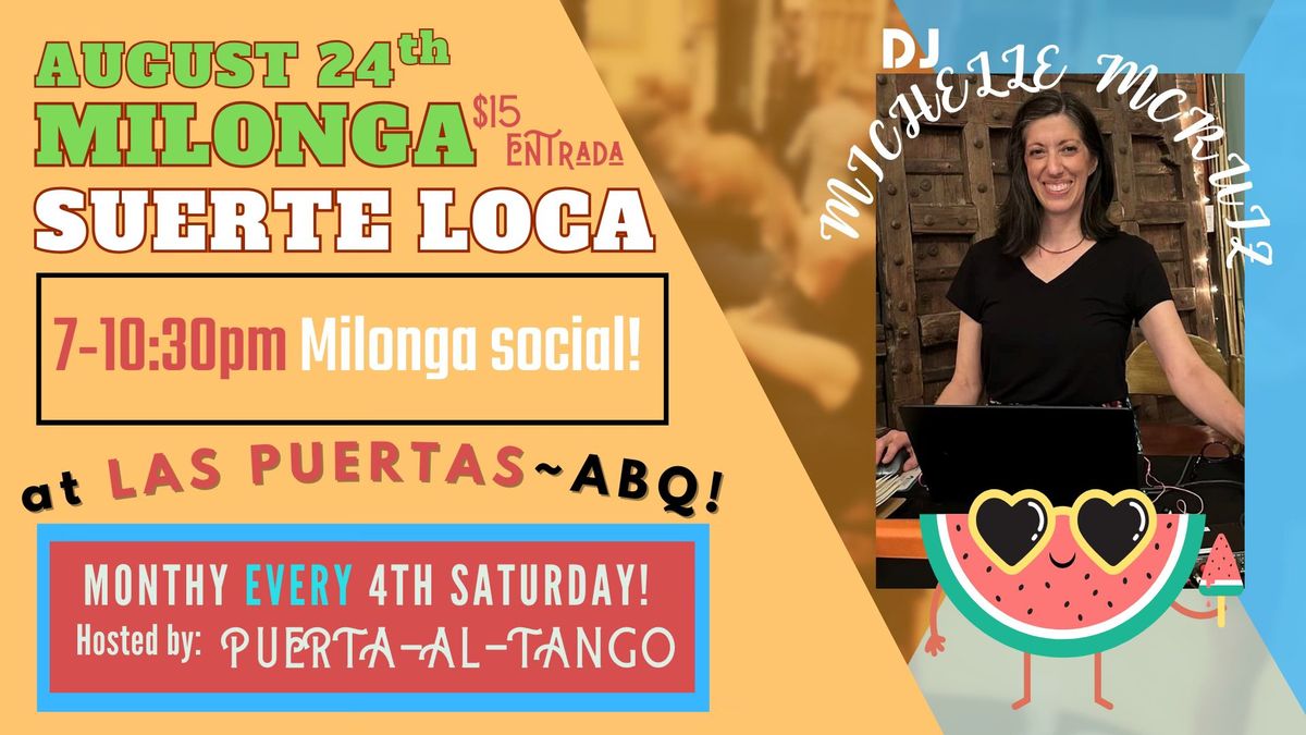 Milonga Suerte Loca ~ August 24th ~ with DJ Michelle McRuiz