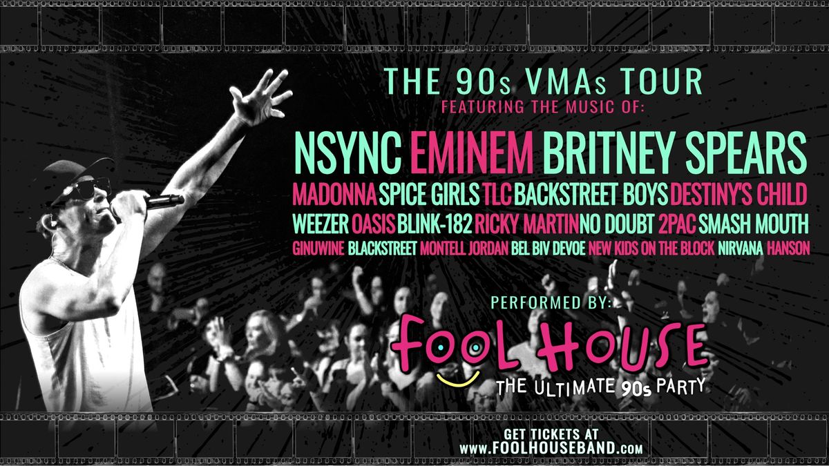 Fool House - The Ultimate 90's Party - VMAs Tour at The Rathskeller (outdoors)