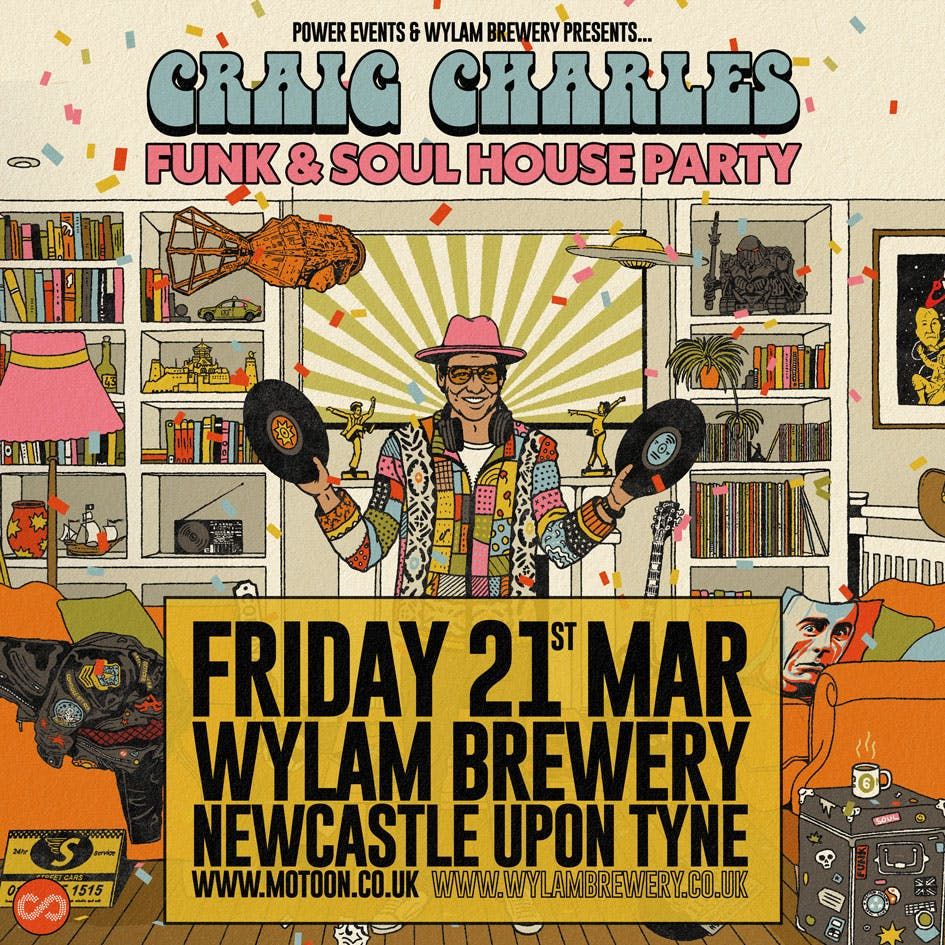 Craig Charles Funk &amp; Soul House Party - Wylam Brewery (Newcastle)