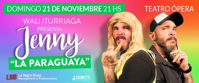 Oper Wali Wali Iturriaga: Jenny La Paraguaya, Teatro Opera Orbis Seguros, Buenos ...
