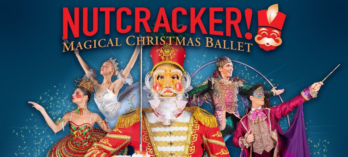Nutcracker! Magical Christmas Ballet