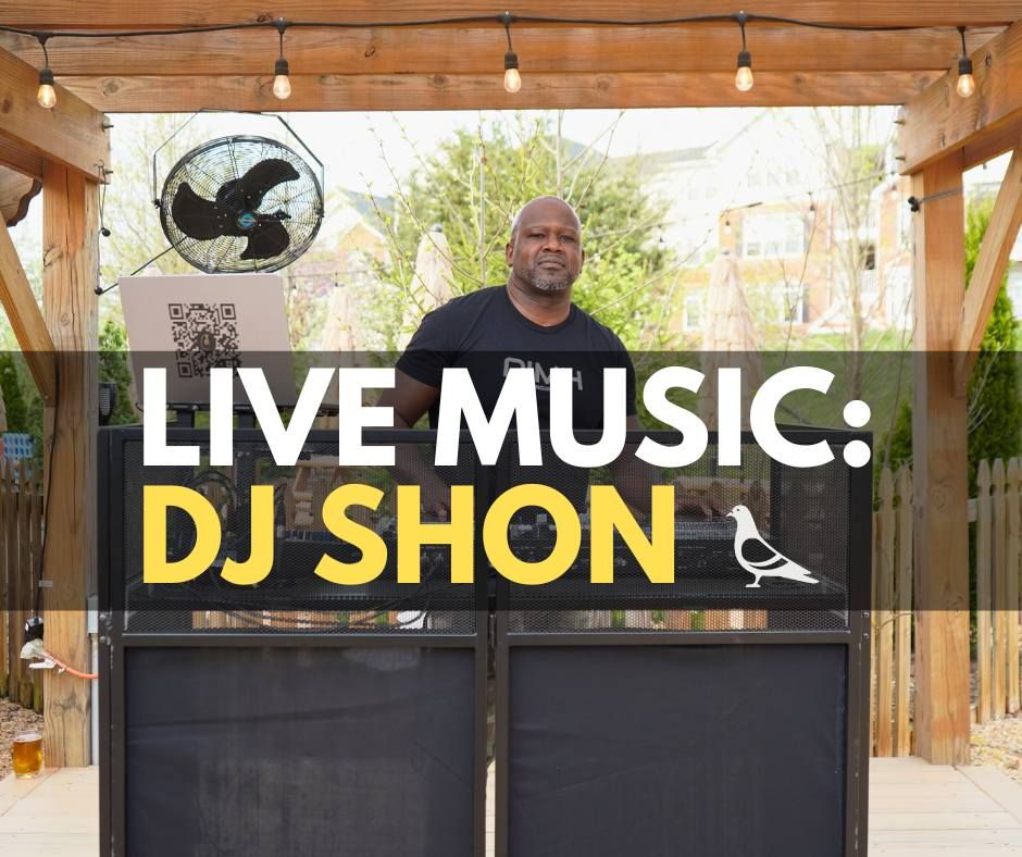 Live Music: DJ Shon