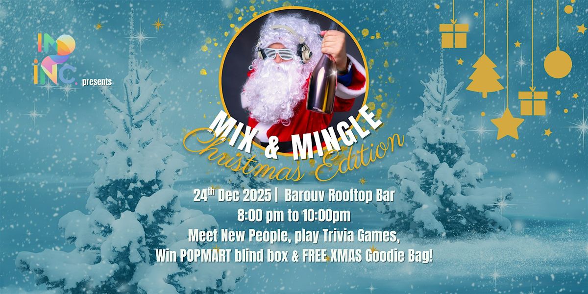 Mix & Mingle XMAS EVE EDITION
