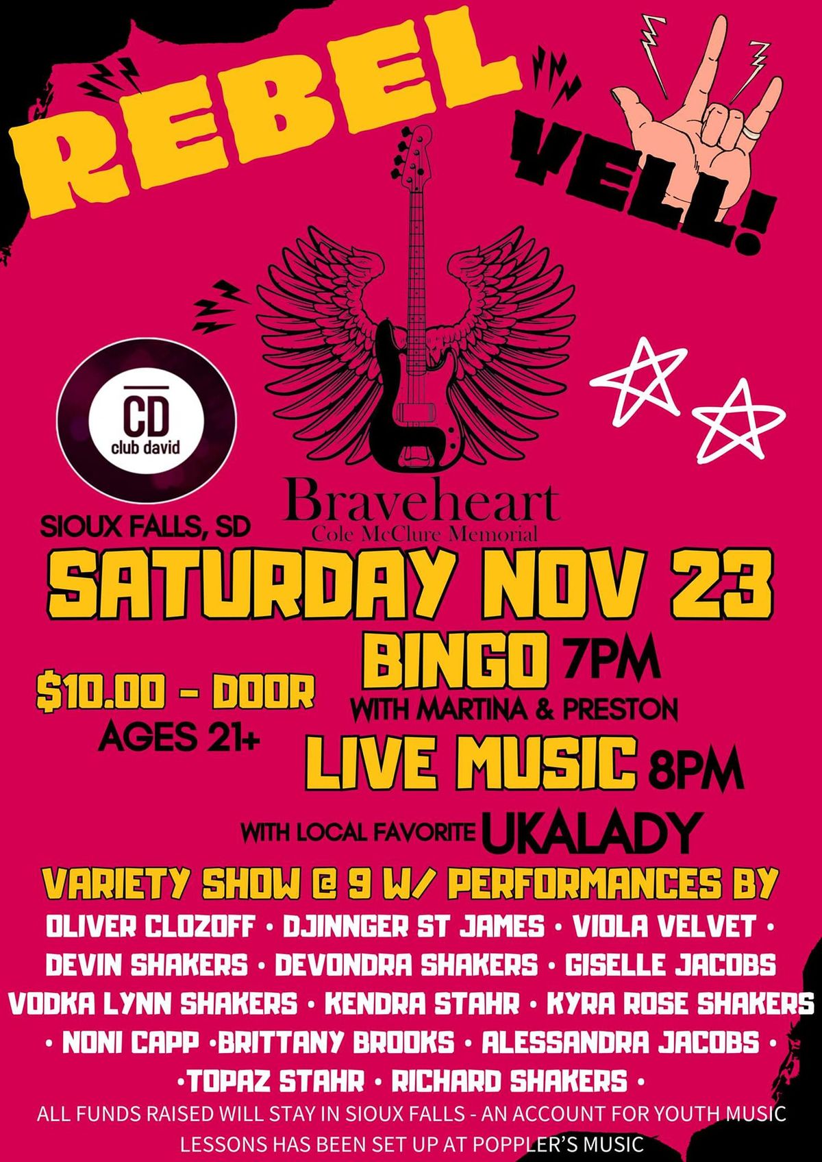 Rebel Yell! Benefit for the Braveheart Music Fund, providing music lessons to youth.