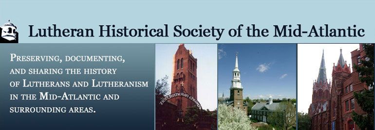 Lutheran Historical Society of the Mid-Atlantic Fall Program and Annual Meeting