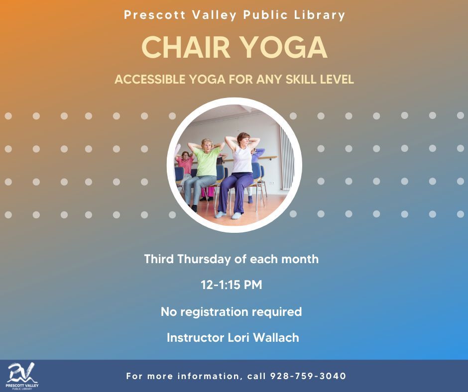 Prescott Valley Public Library, Chair Yoga, June 20th, 2024- In person program